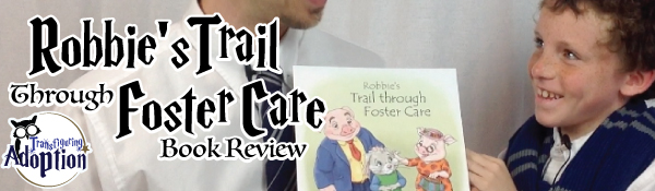 Robbies-trail-through-foster-care-book-review-adam-robe-header