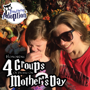 honoring-4-groups-people-on-mothers-day-adoption