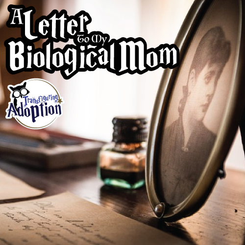 letter-to-my-biological-mom-adoptee