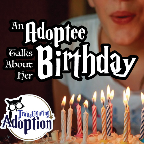 adoptee-talks-about-her-birthday-pinterest