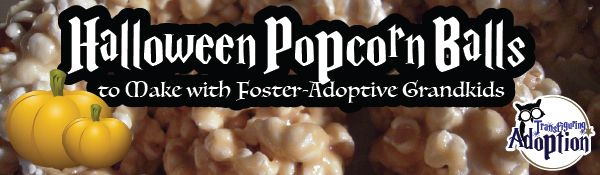 halloween-popcorn-balls-make-foster-adoptive-grandkids-header