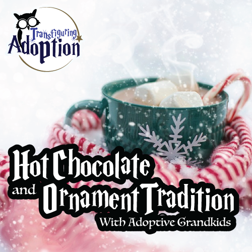 hot-chocolate-and-ornament-tradition-with-adoptive-grandkids-pinterest