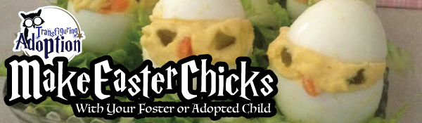 make-easter-chicks-foster-adoptive-child-transfiguring-adoption-header