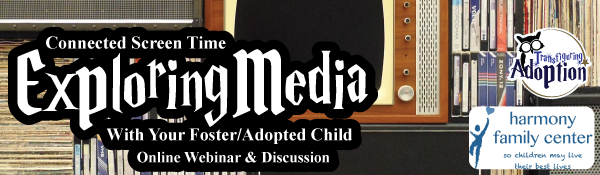 exploring-media-with-foster-adopted-child-webinar-header