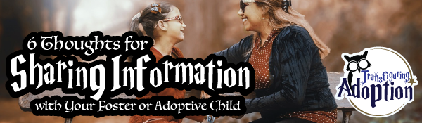 six-thoughts-sharing-info-foster-adoptive-kids-header