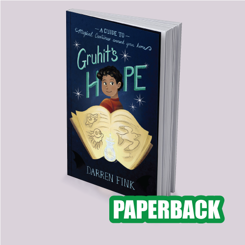 Gruhit's Hope: A Guide to Magical Creatures Around Your Home - (Paperback Book)